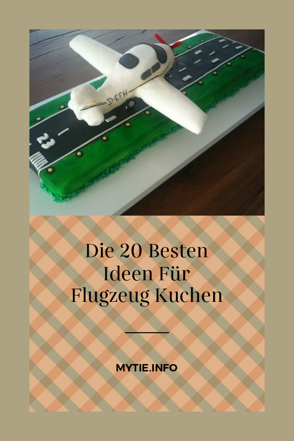 Die 20 Besten Ideen Für Flugzeug Kuchen